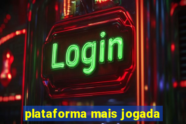 plataforma mais jogada